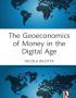 The Geoeconomics of Money in the Digital Age