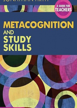 Metacognition and Study Skills: A Guide for Teachers