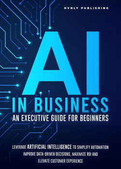 AI in Business - an executive guide for beginners