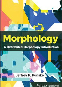 Morphology : A Distributed Morphology Introduction