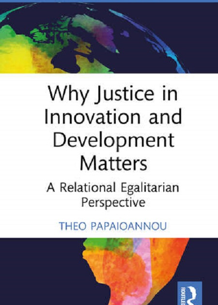 Why Justice in Innovation and Development Matters A Relational Egalitarian Perspective