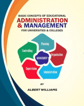 BASIC CONCEPT OF EDUCATIONAL ADMINISTRATION & MANAGEMENT FOR UNIVERSITIES AND COLLEGES