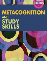 Metacognition and Study Skills: A Guide for Teachers