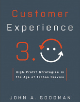 Customer Experience ۳.۰: High-Profit Strategies in the Age of Techno Service