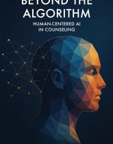 Beyond the Algorithm: Human-Centered AI in Counseling