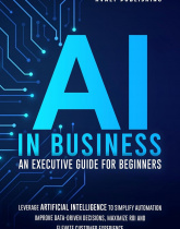 AI in Business - an executive guide for beginners
