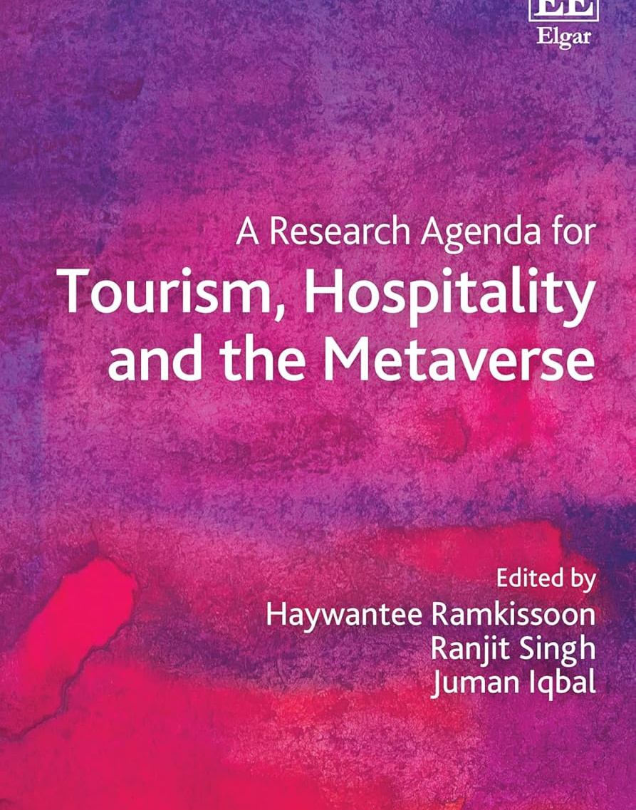 A Research Agenda for Tourism, Hospitality and the Metaverse (Elgar Research Agendas)