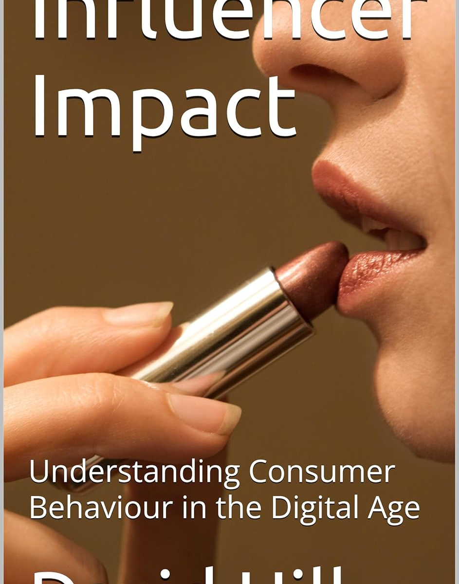 Influencer Impact: Understanding Consumer Behaviour in the Digital Age
