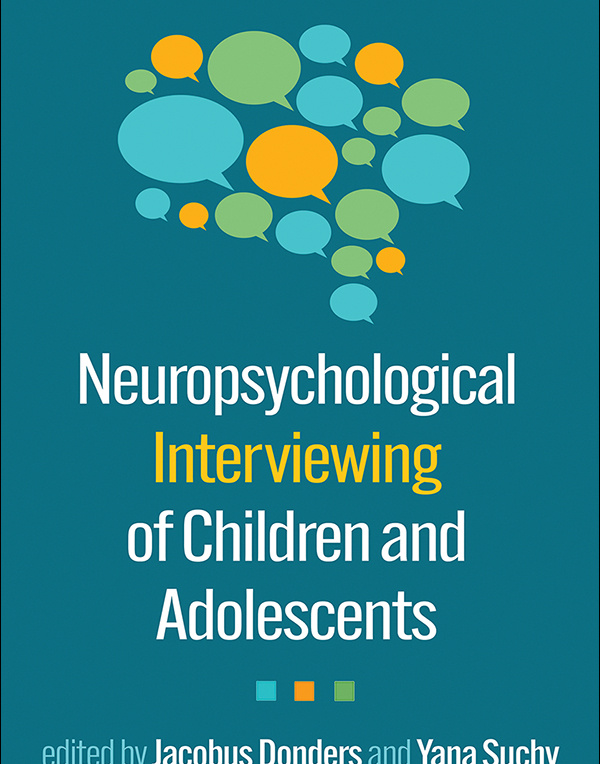 Neuropsychological Interviewing of Children and Adolescents