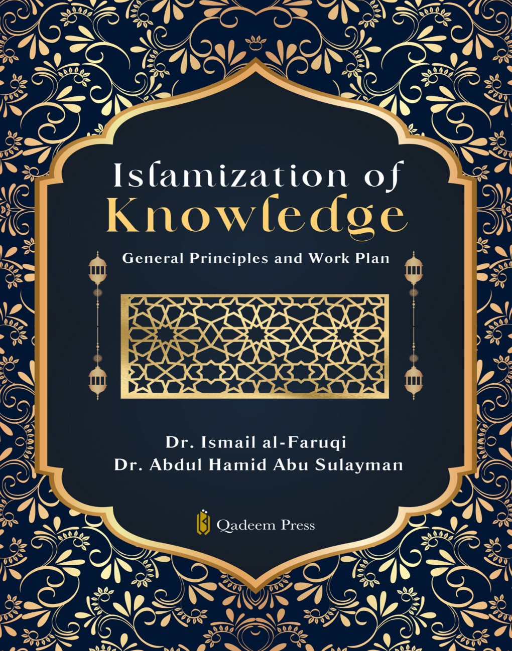 Islamization of Knowledge General Principles and Work Plan