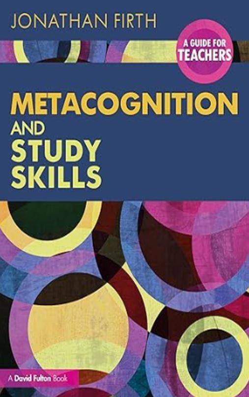 Metacognition and Study Skills: A Guide for Teachers