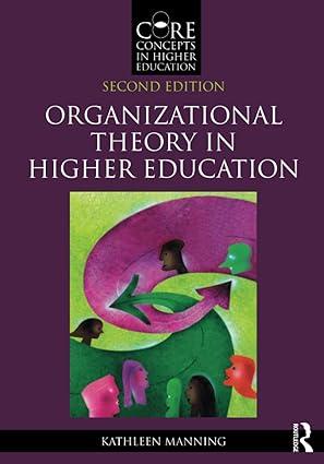 Organizational Theory in Higher Education (Core Concepts in Higher Education)