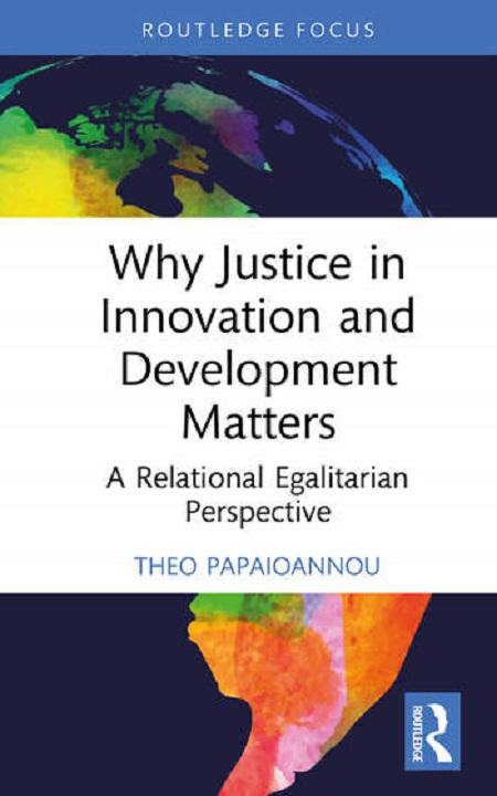 Why Justice in Innovation and Development Matters A Relational Egalitarian Perspective