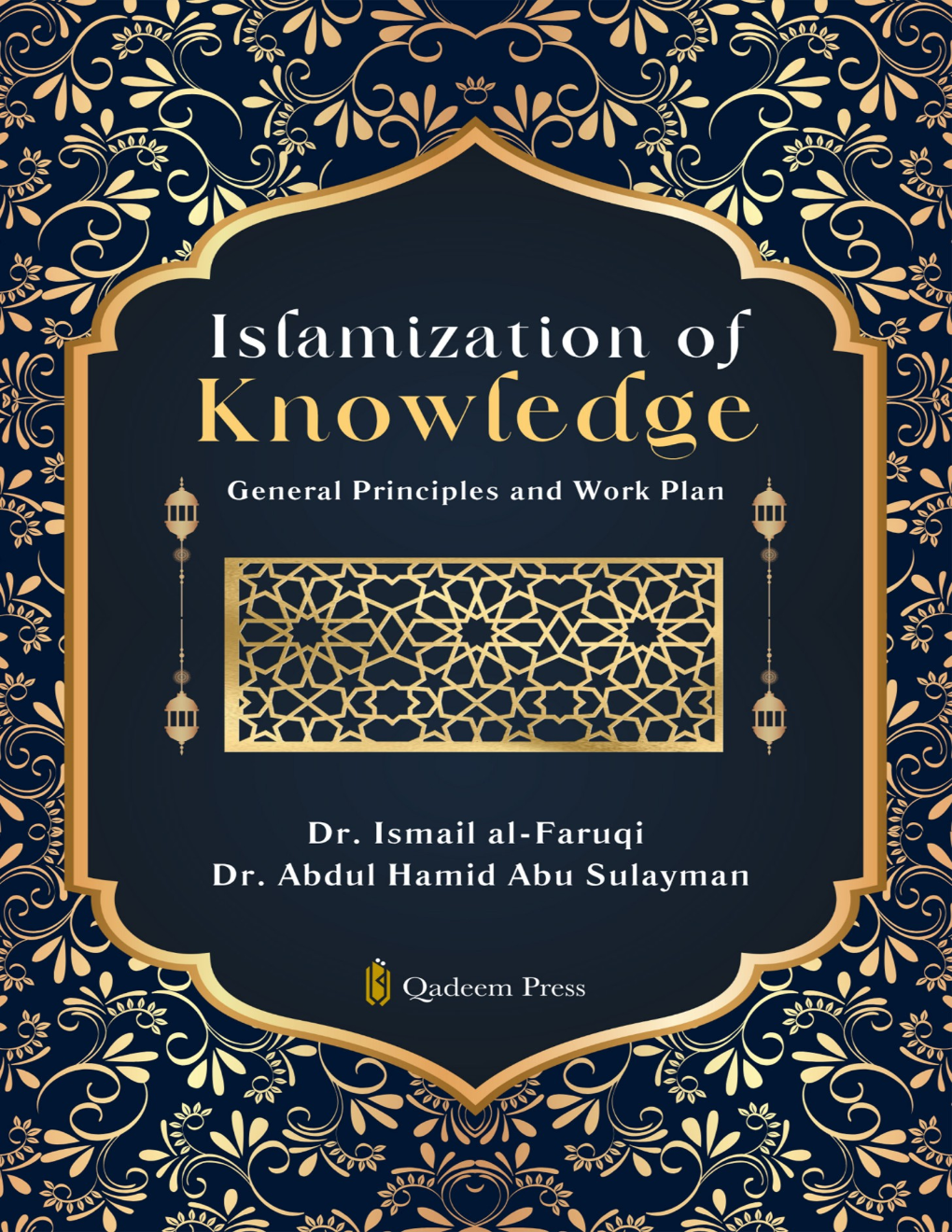 Islamization of Knowledge General Principles and Work Plan