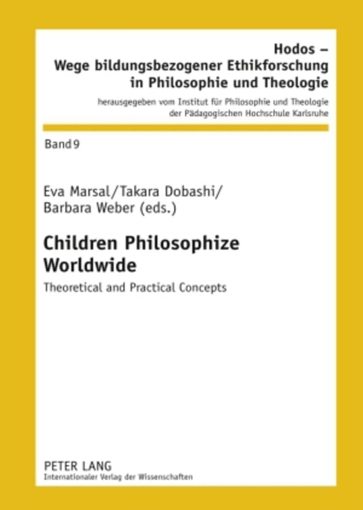 Children Philosophize Worldwide Theoretical and Practical Concepts